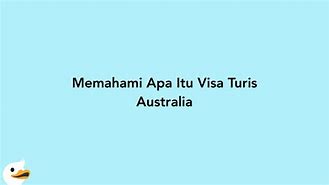 Apakah Visa Turis Australia Bisa Diperpanjang